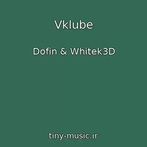 کاور آهنگ Vklube از Dofin & Whitek3D