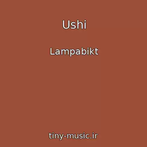 کاور آهنگ Ushi از Lampabikt