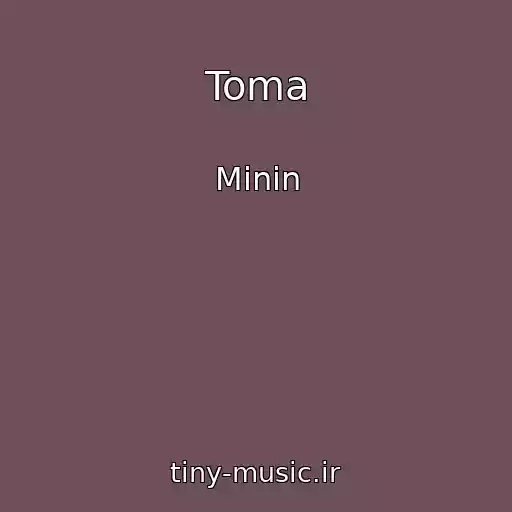 کاور آهنگ Toma از Minin