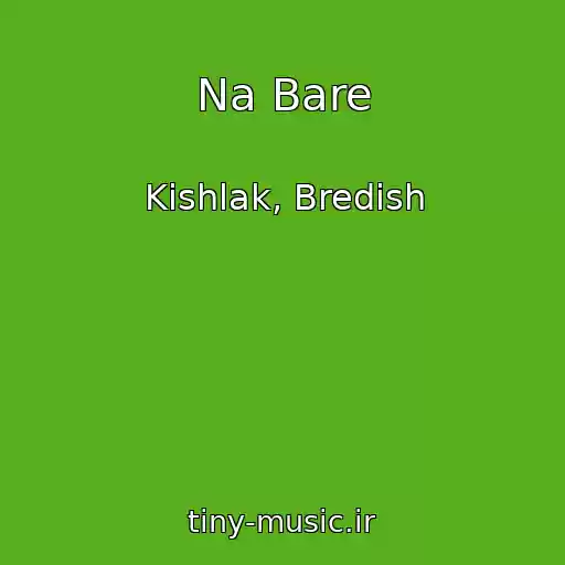 کاور آهنگ Na Bare از Kishlak, Bredish