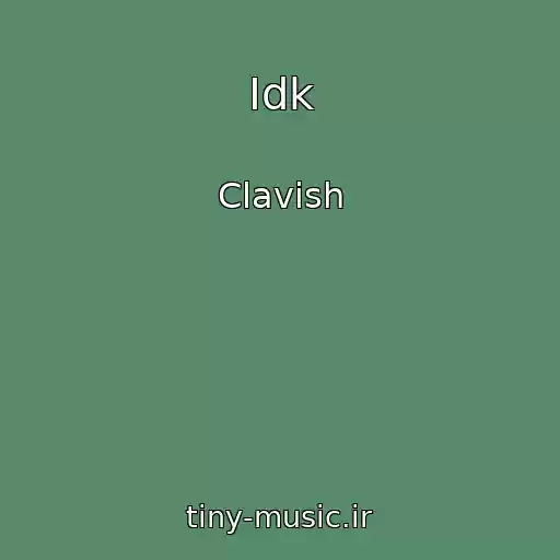کاور آهنگ Idk از Clavish