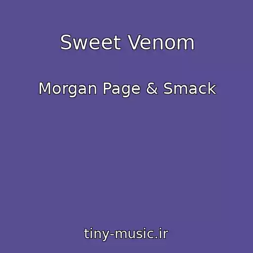 کاور آهنگ Sweet Venom از Morgan Page & Smack
