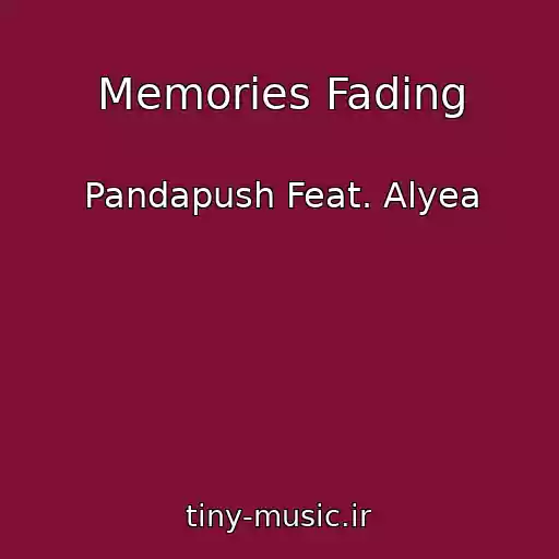 کاور آهنگ Memories Fading از Pandapush Feat. Alyea