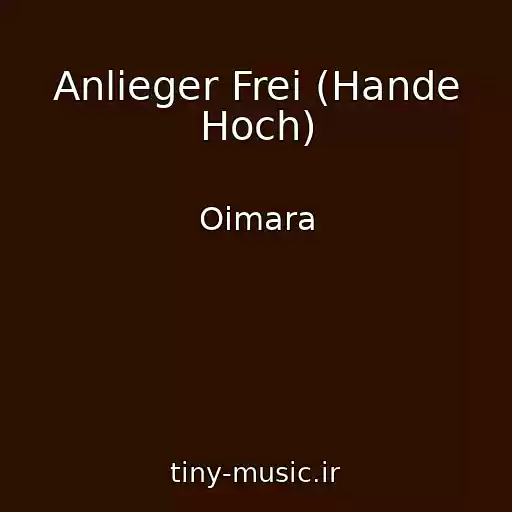 کاور آهنگ Anlieger Frei (Hande Hoch) از Oimara