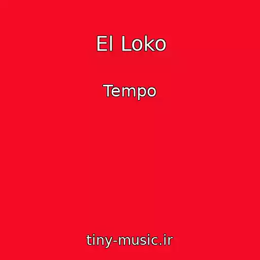 کاور آهنگ El Loko از Tempo