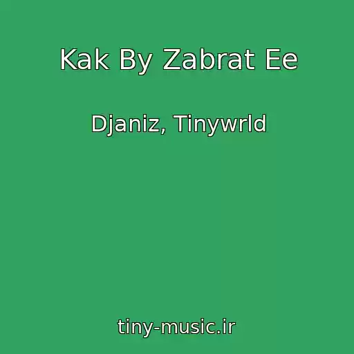 کاور آهنگ Kak By Zabrat Ee از Djaniz, Tinywrld