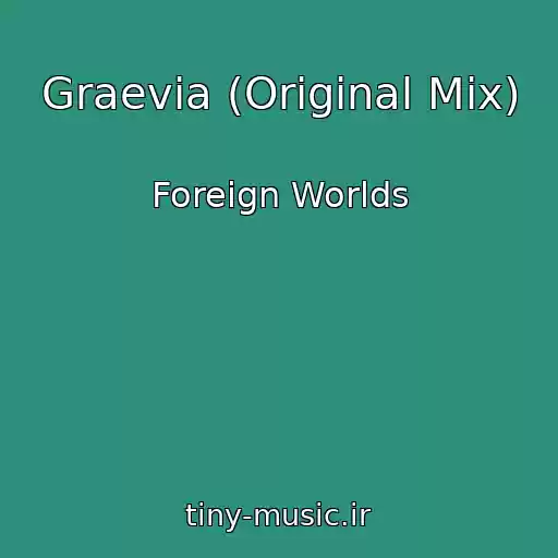کاور آهنگ Graevia (Original Mix) از Foreign Worlds