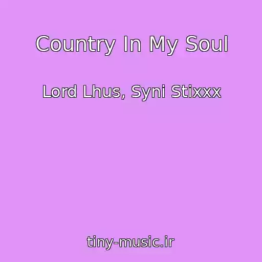 کاور آهنگ Country In My Soul از Lord Lhus, Syni Stixxx