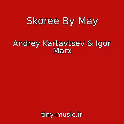 کاور آهنگ Skoree By May از Andrey Kartavtsev & Igor Marx