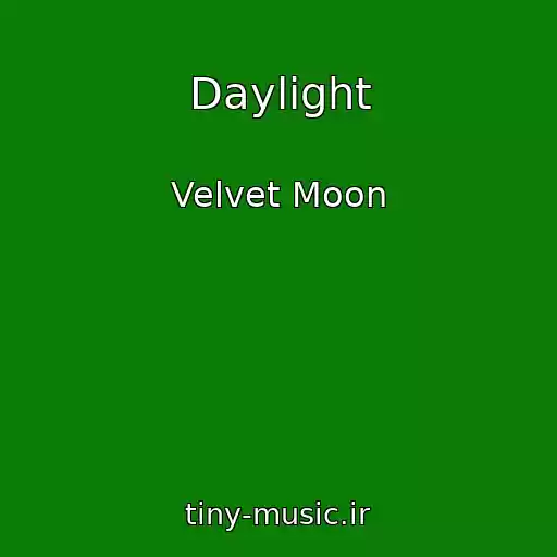 کاور آهنگ Daylight از Velvet Moon