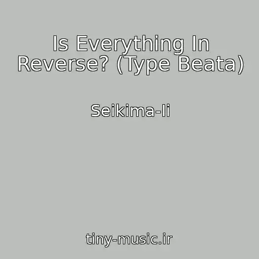 کاور آهنگ Is Everything In Reverse? (Type Beata) از Seikima-Ii