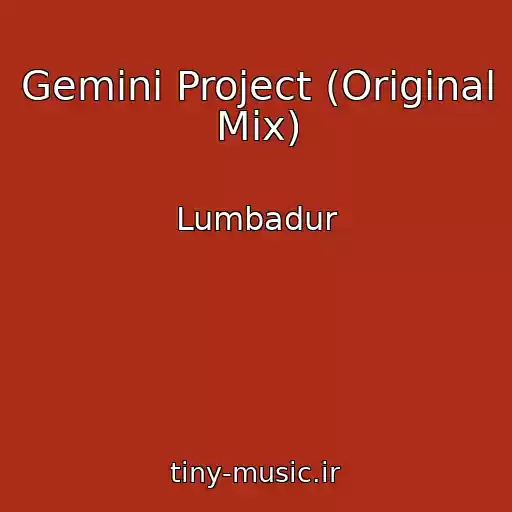 کاور آهنگ Gemini Project (Original Mix) از Lumbadur