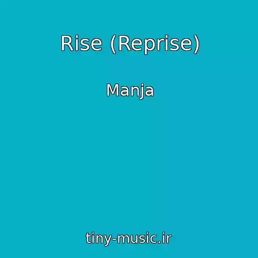 کاور آهنگ Rise (Reprise) از Manja