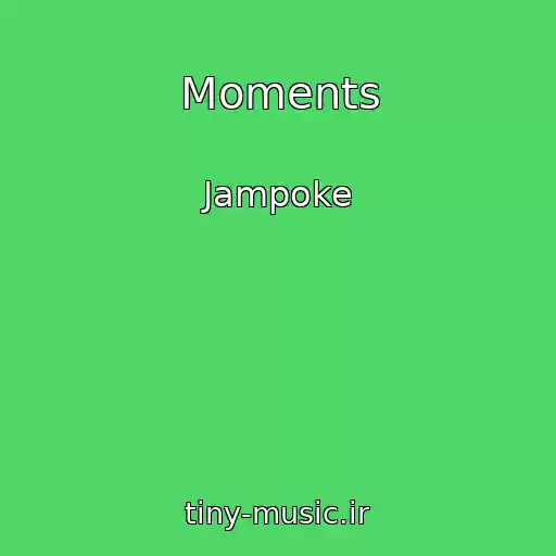 کاور آهنگ Moments از Jampoke