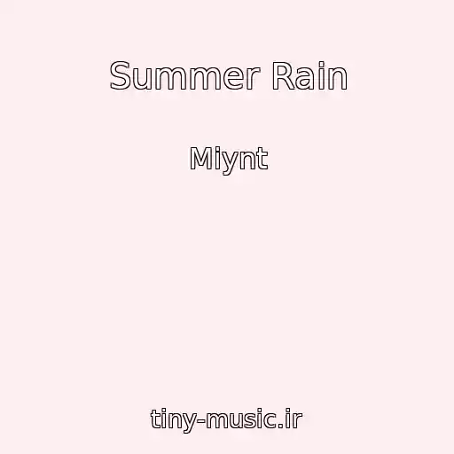 کاور آهنگ Summer Rain از Miynt