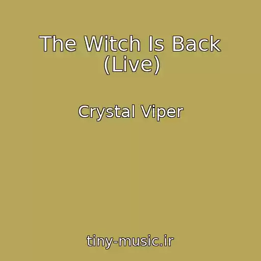 کاور آهنگ The Witch Is Back (Live) از Crystal Viper