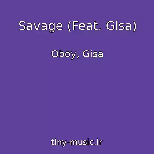 کاور آهنگ Savage (Feat. Gisa) از Oboy, Gisa
