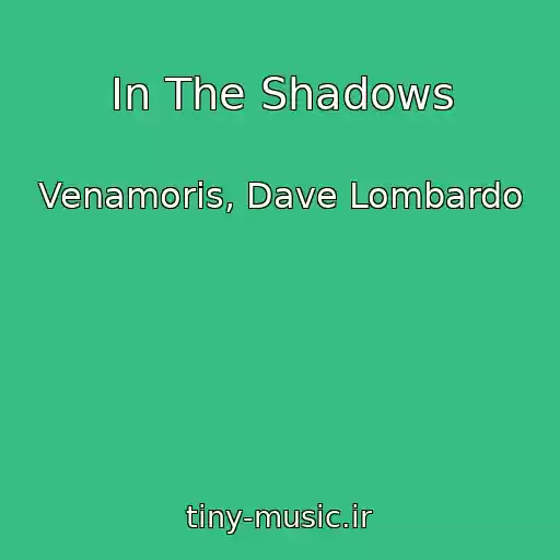 کاور آهنگ In The Shadows از Venamoris, Dave Lombardo
