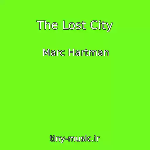 کاور آهنگ The Lost City از Marc Hartman