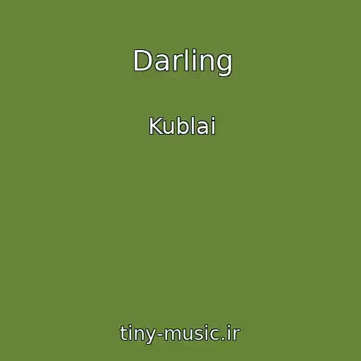 کاور آهنگ Darling از Kublai