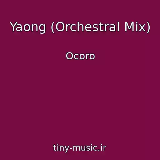 کاور آهنگ Yaong (Orchestral Mix) از Ocoro