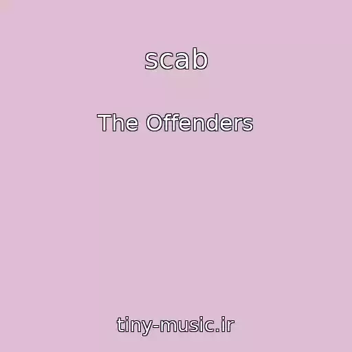 کاور آهنگ ⁠⁠scab از The Offenders
