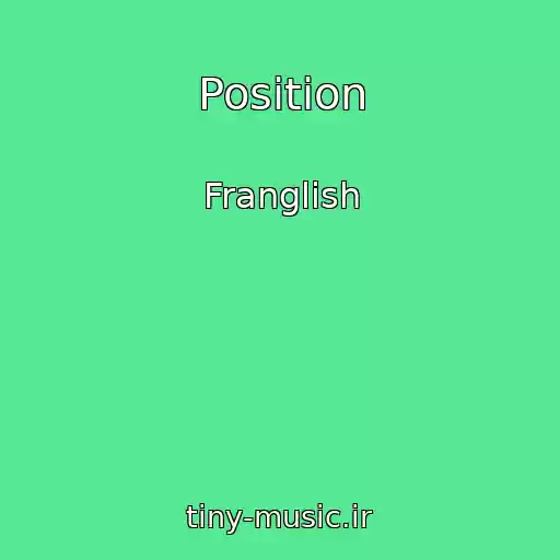 کاور آهنگ Position از Franglish