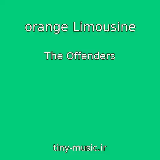 کاور آهنگ ⁠orange Limousine از The Offenders