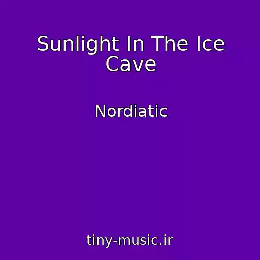کاور آهنگ Sunlight In The Ice Cave از Nordiatic