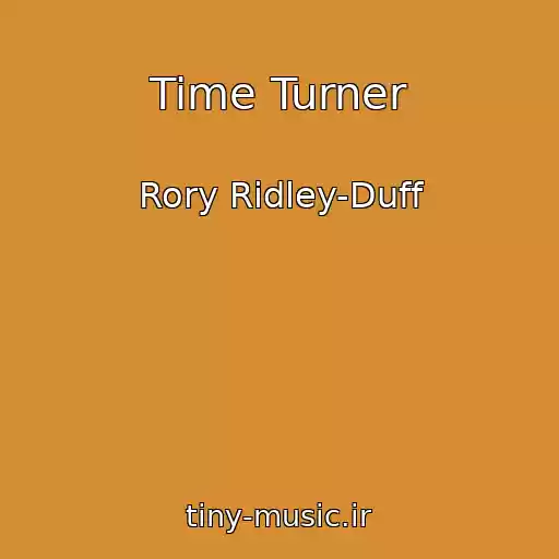 کاور آهنگ Time Turner از Rory Ridley-Duff