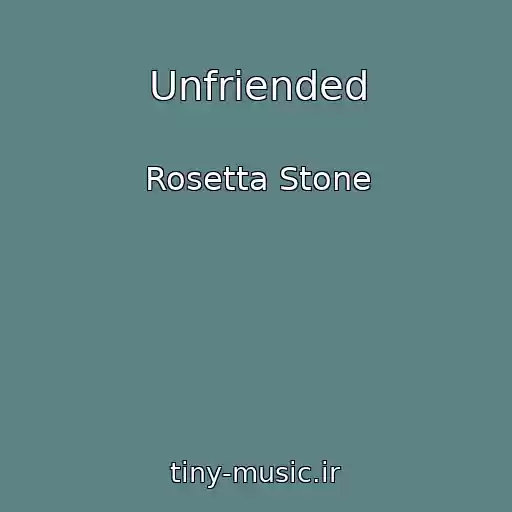 کاور آهنگ Unfriended از Rosetta Stone