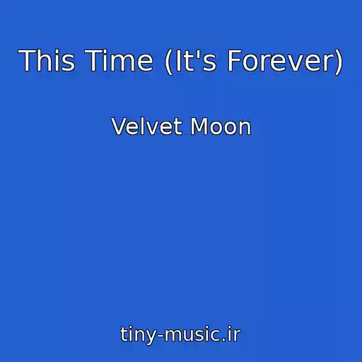 کاور آهنگ This Time (It's Forever) از Velvet Moon