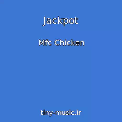 کاور آهنگ Jackpot از Mfc Chicken