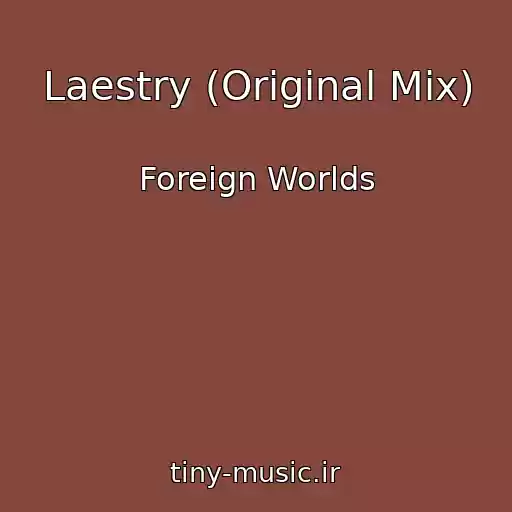 کاور آهنگ Laestry (Original Mix) از Foreign Worlds