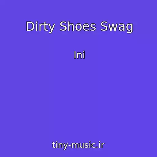 کاور آهنگ Dirty Shoes Swag از Ini