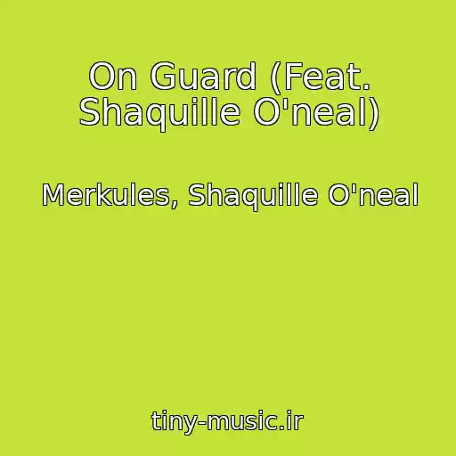 کاور آهنگ On Guard (Feat. Shaquille O'neal) از Merkules, Shaquille O'neal
