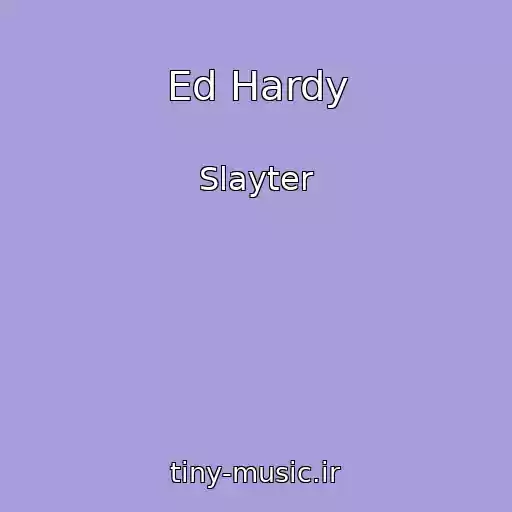 کاور آهنگ Ed Hardy از Slayter