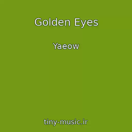 کاور آهنگ Golden Eyes از Yaeow
