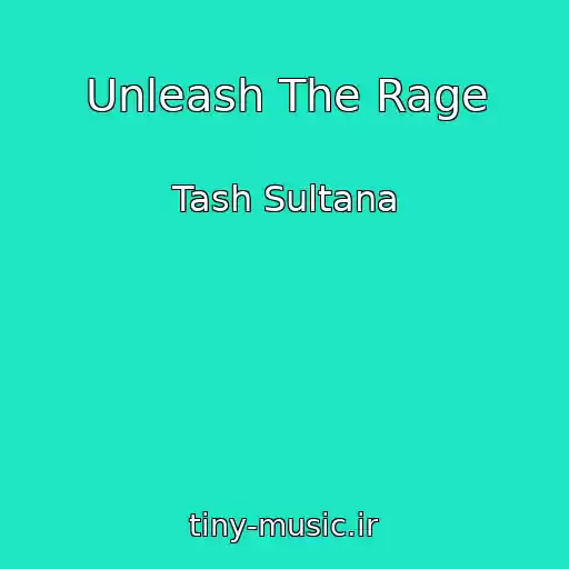 کاور آهنگ Unleash The Rage از Tash Sultana