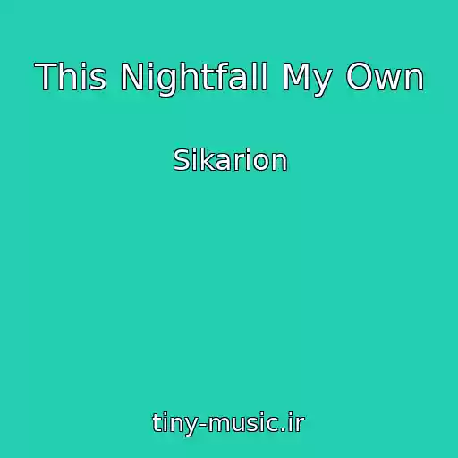 کاور آهنگ This Nightfall My Own از Sikarion