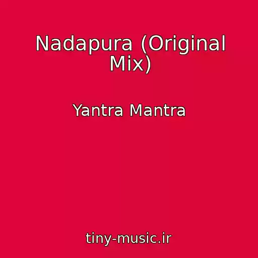 کاور آهنگ Nadapura (Original Mix) از Yantra Mantra