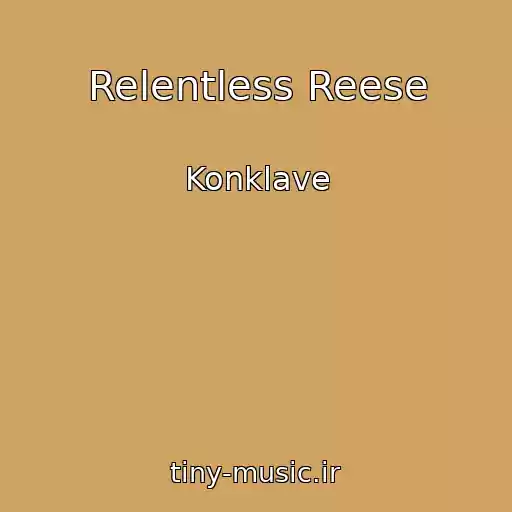 کاور آهنگ Relentless Reese از Konklave