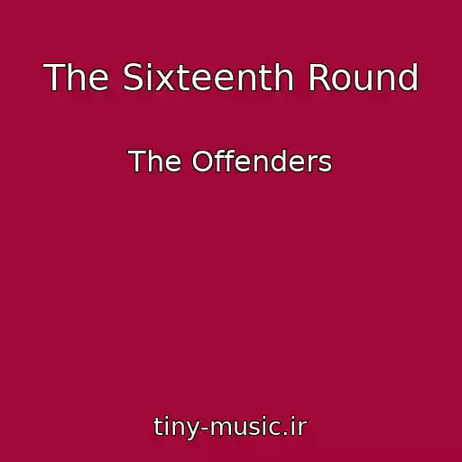 کاور آهنگ The Sixteenth Round از The Offenders