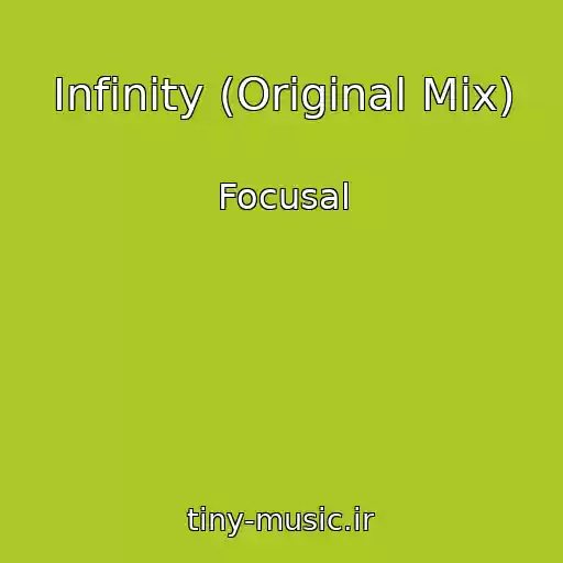 کاور آهنگ Infinity (Original Mix) از Focusal