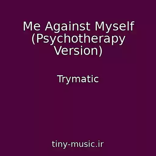 کاور آهنگ Me Against Myself (Psychotherapy Version) از Trymatic