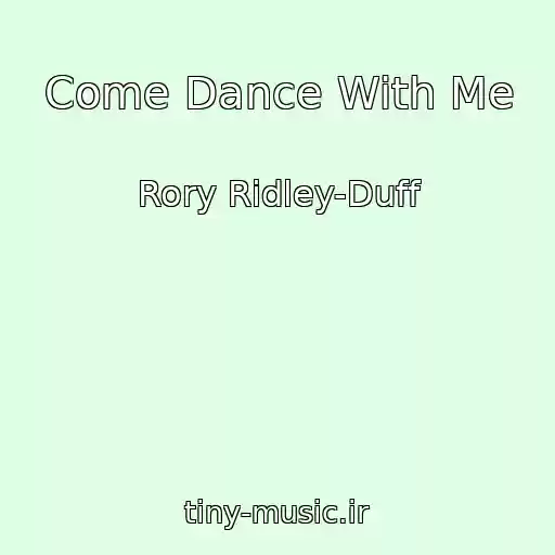 کاور آهنگ Come Dance With Me از Rory Ridley-Duff