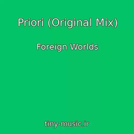 کاور آهنگ Priori (Original Mix) از Foreign Worlds
