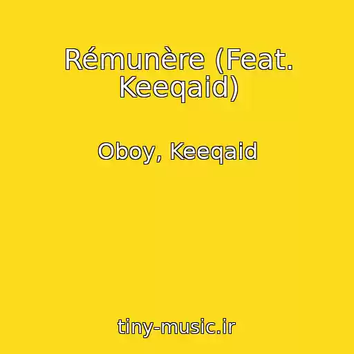 کاور آهنگ Rémunère (Feat. Keeqaid) از Oboy, Keeqaid