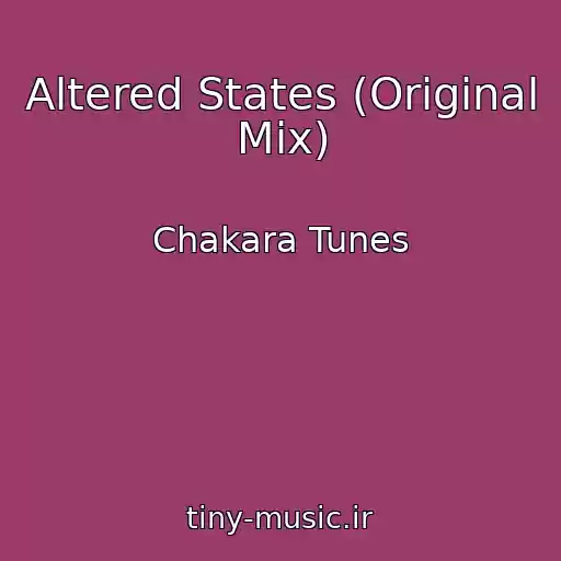 کاور آهنگ Altered States (Original Mix) از Chakara Tunes