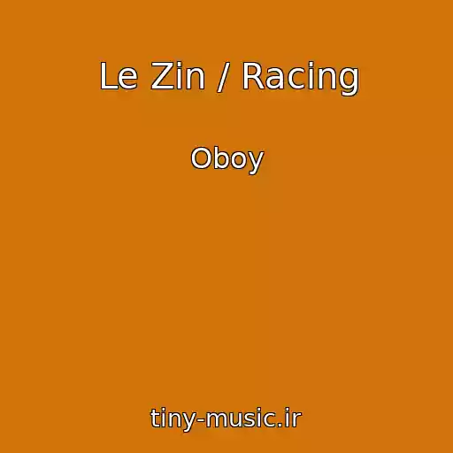 کاور آهنگ Le Zin / Racing از Oboy